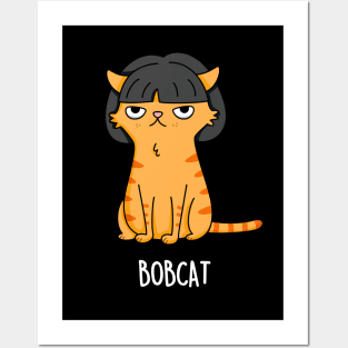 Bobcat Funny Cat Pun Posters and Art